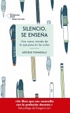 Silencio, se enseña : una nueva mirada de lo que pasa en las aulas