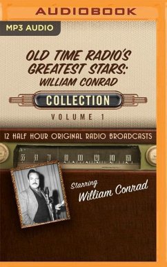 Old Time Radio's Greatest Stars: William Conrad Collection 1 - Black Eye Entertainment