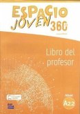 Espacio Joven 360° A2.2 Libro del Profesor