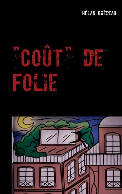 Coût de Folie - Brédeau, Hélan