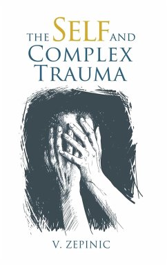 The Self and Complex Trauma - Zepinic, V.