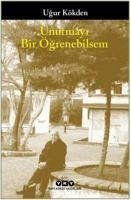 Cover Unutmayi Bir Ögrenebilsem