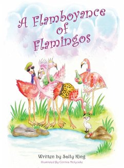 A Flamboyance of Flamingos - King, Sally