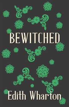 Bewitched - Wharton, Edith