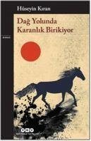 Dag Yolunda Karanlik Birikiyor - Kiran, Hüseyin