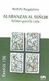 Alabanzas al Señor : salmos para la vida