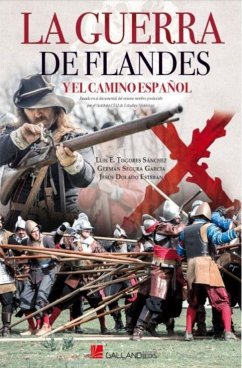 LA GUERRA DE FLANDES Y EL CAMINO ESPAÑOL