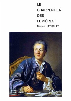 LE CHARPENTIER DES LUMIERES - Lessault, Bertrand