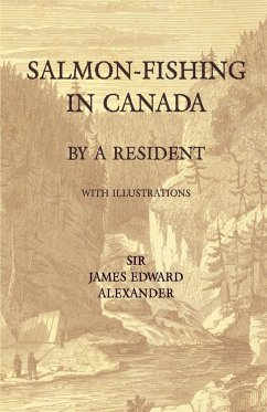 Salmon-Fishing in Canada, by a Resident - With Illustrations