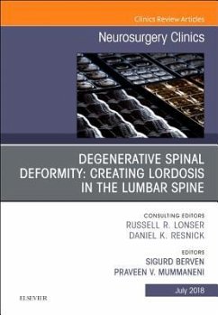 Degenerative Spinal Deformity: Creating Lordosis in the Lumbar Spine, an Issue of Neurosurgery Clinics of North America - Berven, Sigurd H; Mummaneni, Praveen V