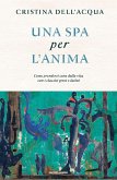 Una spa per l'anima. Come prendersi cura della vita con i classici greci e latini Una spa per l'anima. Come prendersi cura della vita con i classici greci e latini