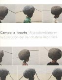 Campo a través : arte colombiano en la colección del Banco de la República