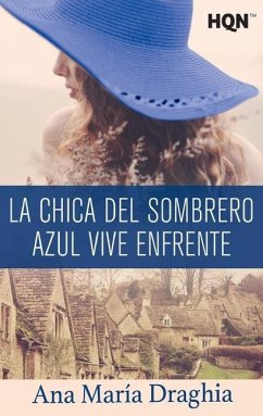 La chica del sombrero azul vive enfrente - Draghia, Ana María