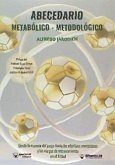 Abecededario metabólico-metodológico : desde la esencia del juego hacia los objetivos energéticos y las cargas de entrenamiento