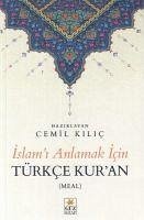 Islami Anlamak Icin Türkce Kuran - Kilic, Cemil