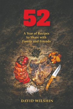 52. A year of recipes to share with family and friends - Wilshin, David