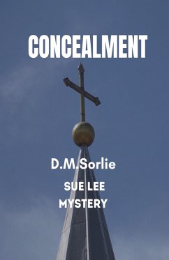 Concealment (Sue Lee Mystery, #7) (eBook, ePUB) - Sorlie, D. M.