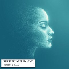 The Untroubled Mind (MP3-Download) - Hall, Herbert J.