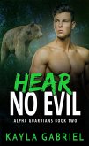 Hear No Evil (Alpha Guardians, #2) (eBook, ePUB)