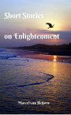 Short Stories on Enlightenment (eBook, ePUB) Short Stories on Enlightenment (eBook, ePUB)