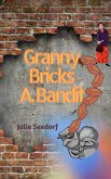 Granny Bricks A Bandit (Fuchsia, Minnesota Series, #6) (eBook, ePUB) Granny Bricks A Bandit (Fuchsia, Minnesota Series, #6) (eBook, ePUB)
