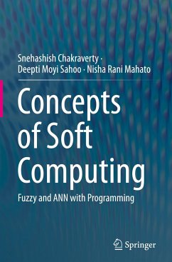 Concepts of Soft Computing - Chakraverty, Snehashish;Sahoo, Deepti Moyi;Mahato, Nisha Rani