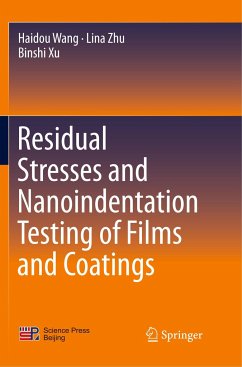 Residual Stresses and Nanoindentation Testing of Films and Coatings - Wang, Haidou;Zhu, Lina;Xu, Binshi