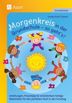 Morgenkreis in der Grundschule - so gehts! - Kroll-Gabriel, Sandra