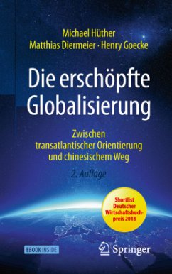 Die erschöpfte Globalisierung , m. 1 Buch, m. 1 E-Book - Hüther, Michael;Diermeier, Matthias;Goecke, Henry