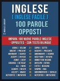 Inglese ( Inglese Facile ) 100 Parole - Opposti (eBook, ePUB)