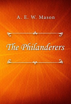 The Philanderers (eBook, ePUB) - E. W. Mason, A.