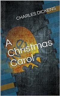 A Christmas Carol (eBook, ePUB) - Dickens, Charles