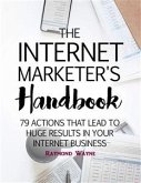 The Internet Marketer's Handbook (eBook, ePUB)