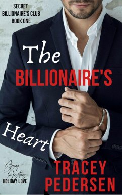 The Billionaire's Heart (Secret Billionaire's Club, #1) (eBook, ePUB) - Pedersen, Tracey