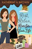 Rest, Relax, Run for Your Life (Ooey Gooey Bakery Mystery, #1) (eBook, ePUB) Rest, Relax, Run for Your Life (Ooey Gooey Bakery Mystery, #1) (eBook, ePUB)