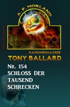 ¿Schloss der tausend Schrecken Tony Ballard Nr. 154 (eBook, ePUB) - Morland, A. F.