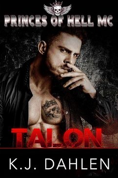 Talon (Princes Of Hell MC, #1) (eBook, ePUB) - Dahlen, Kj