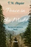 Peace in the Midst (Unexpected Gift Series, #1) (eBook, ePUB)