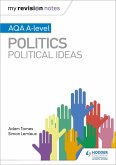 My Revision Notes: AQA A-level Politics: Political Ideas (eBook, ePUB) My Revision Notes: AQA A-level Politics: Political Ideas (eBook, ePUB)