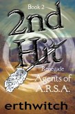 2nd Hit (Renegade Agents of A.R.S.A., #2) (eBook, ePUB) 2nd Hit (Renegade Agents of A.R.S.A., #2) (eBook, ePUB)