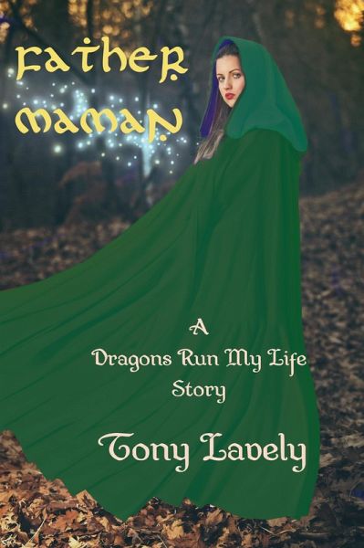 Father Maman (Dragons Run My Life, #3.1) (eBook, ePUB) Father Maman (Dragons Run My Life, #3.1) (eBook, ePUB)