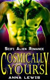 Cosmically Yours - Sci fi Alien Romance (eBook, ePUB)