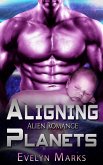 Aligning Planets : Alien Romance (eBook, ePUB)