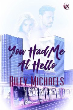 You had Me at Hello (eBook, ePUB) - Michaels, Riley