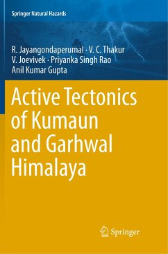 Active Tectonics of Kumaun and Garhwal Himalaya - Jayangondaperumal, R.;Thakur, V. C.;Joevivek, V.