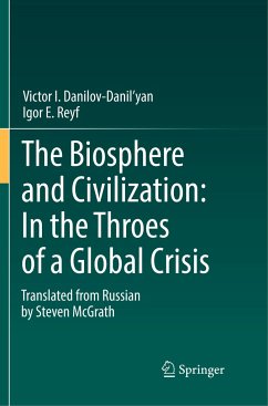 The Biosphere and Civilization: In the Throes of a Global Crisis - Reyf, Igor E.