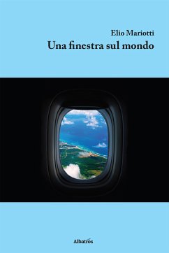 Una finestra sul mondo (eBook, ePUB) - Mariotti, Elio