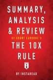 Summary, Analysis & Review of Grant Cardone's The 10X Rule by Instaread (eBook, ePUB)