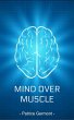 Mind Over Muscle (eBook, ePUB) - Bild 1