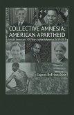 Collective Amnesia: American Apartheid (eBook, ePUB)